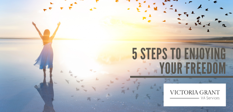 5 steps to enjoying your freedom