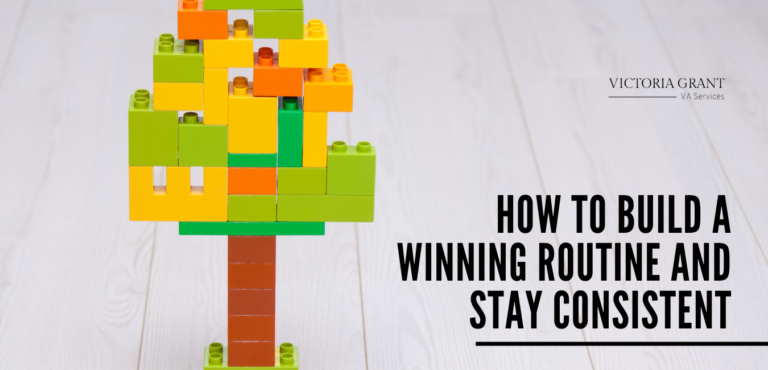 How to Build a Winning Routine and Stay Consistent